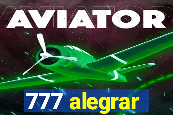 777 alegrar